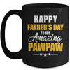 Happy Fathers Day For My Amazing Pawpaw From Son Daughter Mug | teecentury