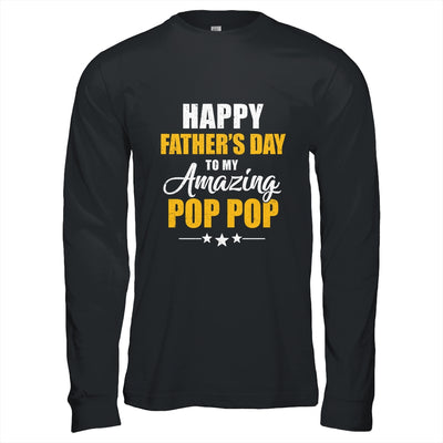 Happy Fathers Day For My Amazing Pop Pop From Son Daughter Shirt & Hoodie | teecentury