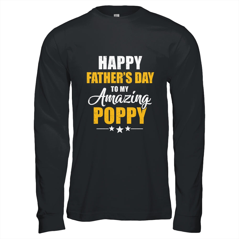 Happy Fathers Day For My Amazing Poppy From Son Daughter Shirt & Hoodie | teecentury