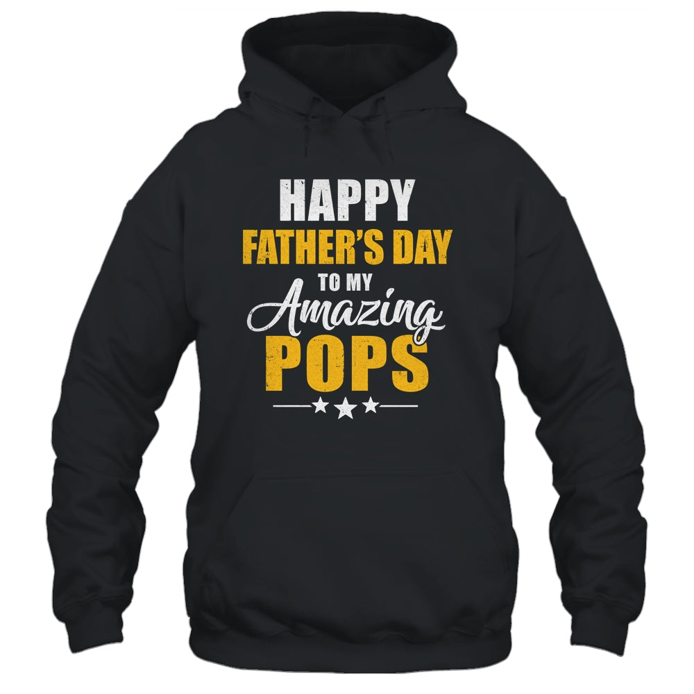 Happy Fathers Day For My Amazing Pops From Son Daughter Shirt & Hoodie | teecentury