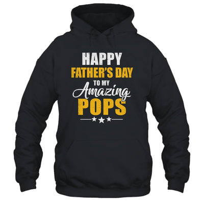 Happy Fathers Day For My Amazing Pops From Son Daughter Shirt & Hoodie | teecentury