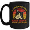 Happy Fathers Day Human Servant Your Tiny Furry Overlord Mug Coffee Mug | Teecentury.com