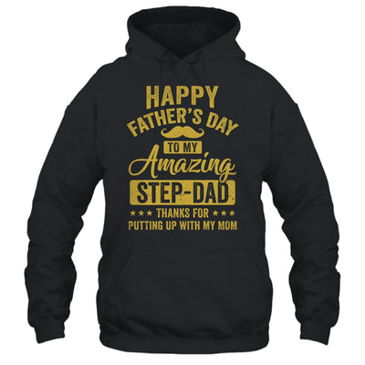 Happy Fathers Day To My Amazing Stepdad Funny Stepdad Shirt & Hoodie | teecentury