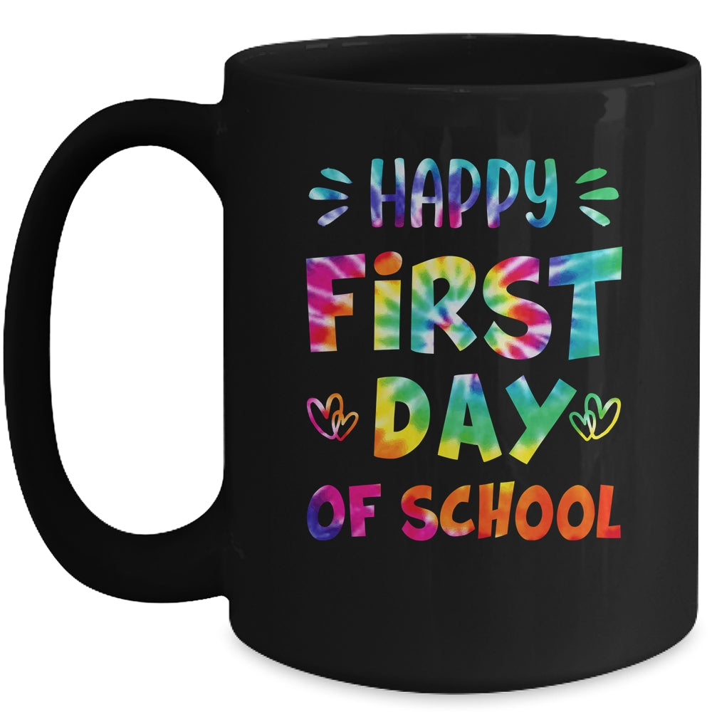 Happy First Day Of School Teachers Back To School Tie Dye Mug | teecentury
