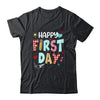 Happy First Day Welcome Back To School Teacher Shirt & Hoodie | teecentury