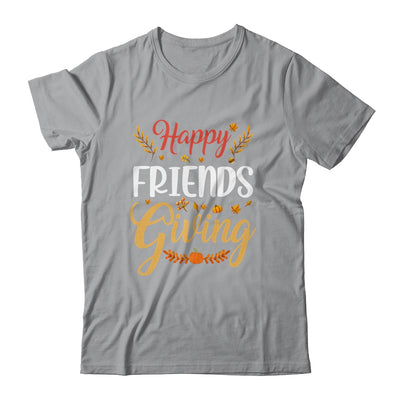 Happy Friendsgiving Turkey Friends Giving Funny T-Shirt & Hoodie | Teecentury.com