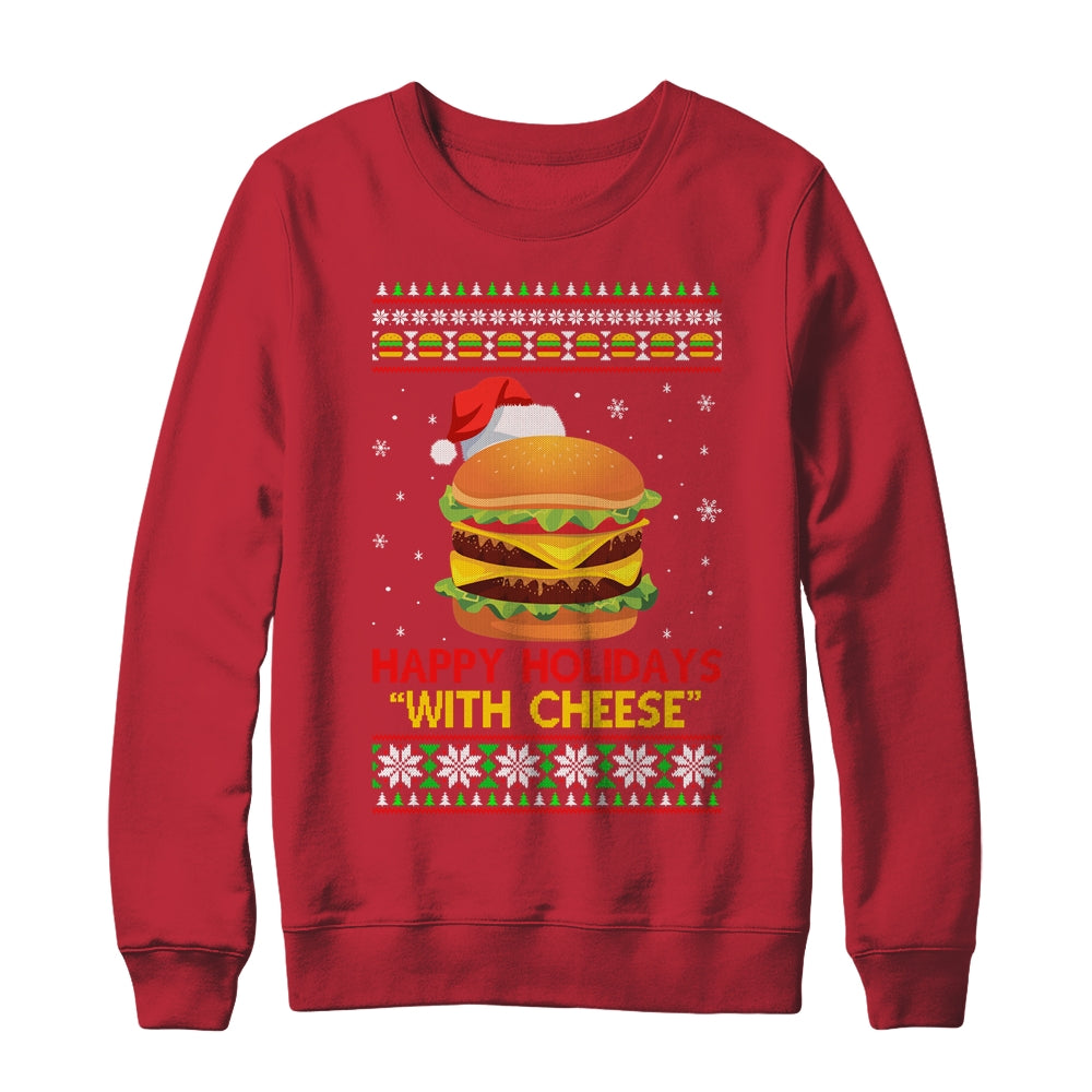 Happy Holidays With Cheese Christmas Cheeseburger Gift T-Shirt & Sweatshirt | Teecentury.com