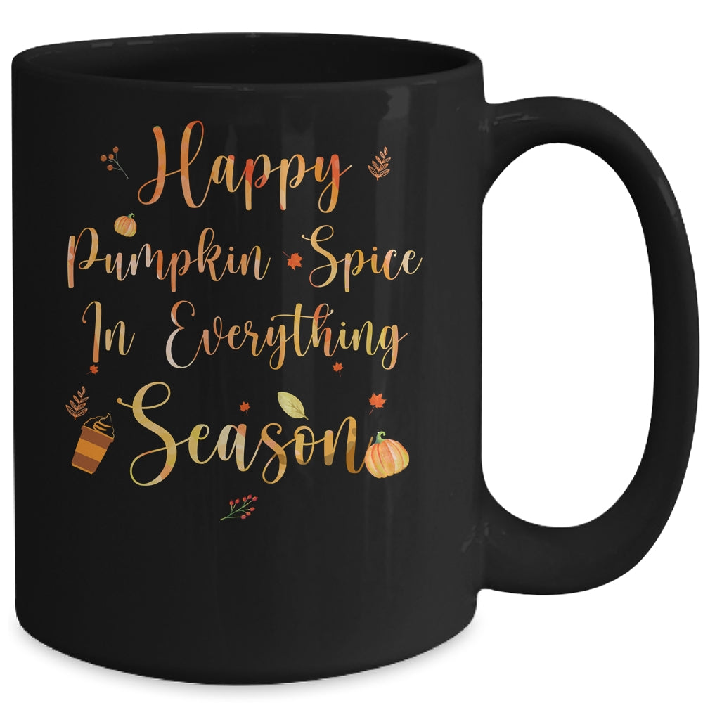 Happy Pumpkin Spice In Everything Funny Autumn Weather Mug Coffee Mug | Teecentury.com