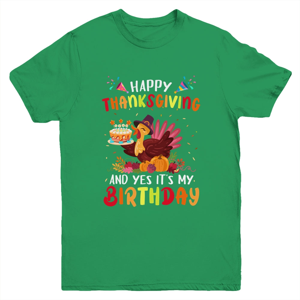 Happy Thanksgiving And Yes It's My Birthday Cute Turkey Kids Youth Shirt | teecentury