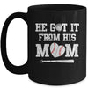 He Got It From His Mom Baseball Mom Player Mug Coffee Mug | Teecentury.com