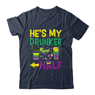 He's My Drunker Half Matching Couple Girlfriend Mardi Gras Shirt & Hoodie | teecentury
