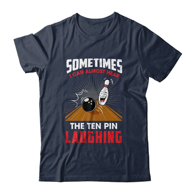 Hear The Ten Pin Laughing Funny Bowler Bowling Shirt & Tank Top | teecentury