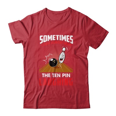 Hear The Ten Pin Laughing Funny Bowler Bowling Shirt & Tank Top | teecentury