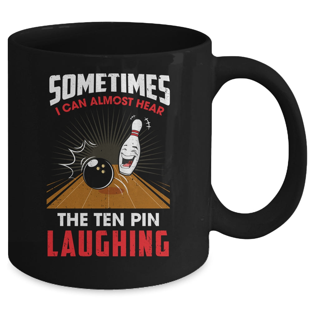 Hear The Ten Pin Laughing Funny Bowler Bowling Mug | teecentury