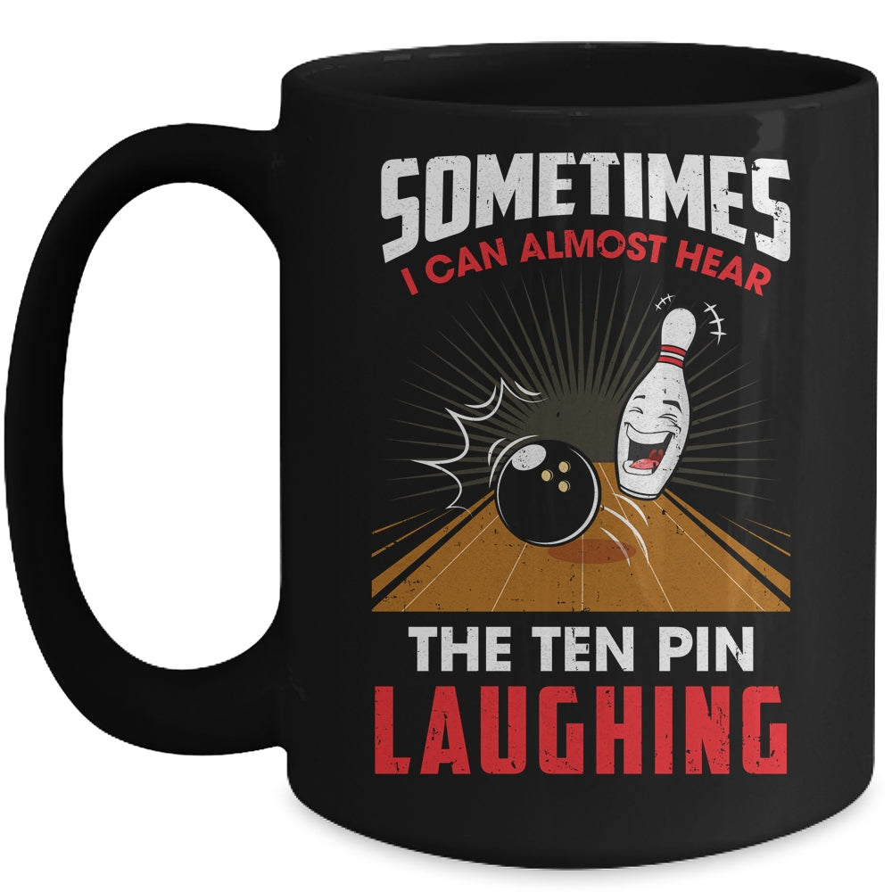 Hear The Ten Pin Laughing Funny Bowler Bowling Mug | teecentury