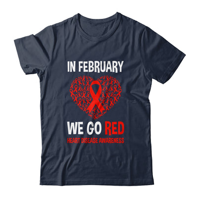 Heart Disease Awareness We Wear Red In February Go Red Shirt & Hoodie | teecentury