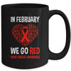 Heart Disease Awareness We Wear Red In February Go Red Mug | teecentury