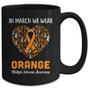 Heart In March We Wear Orange Multiple Sclerosis Awareness Mug Coffee Mug | Teecentury.com