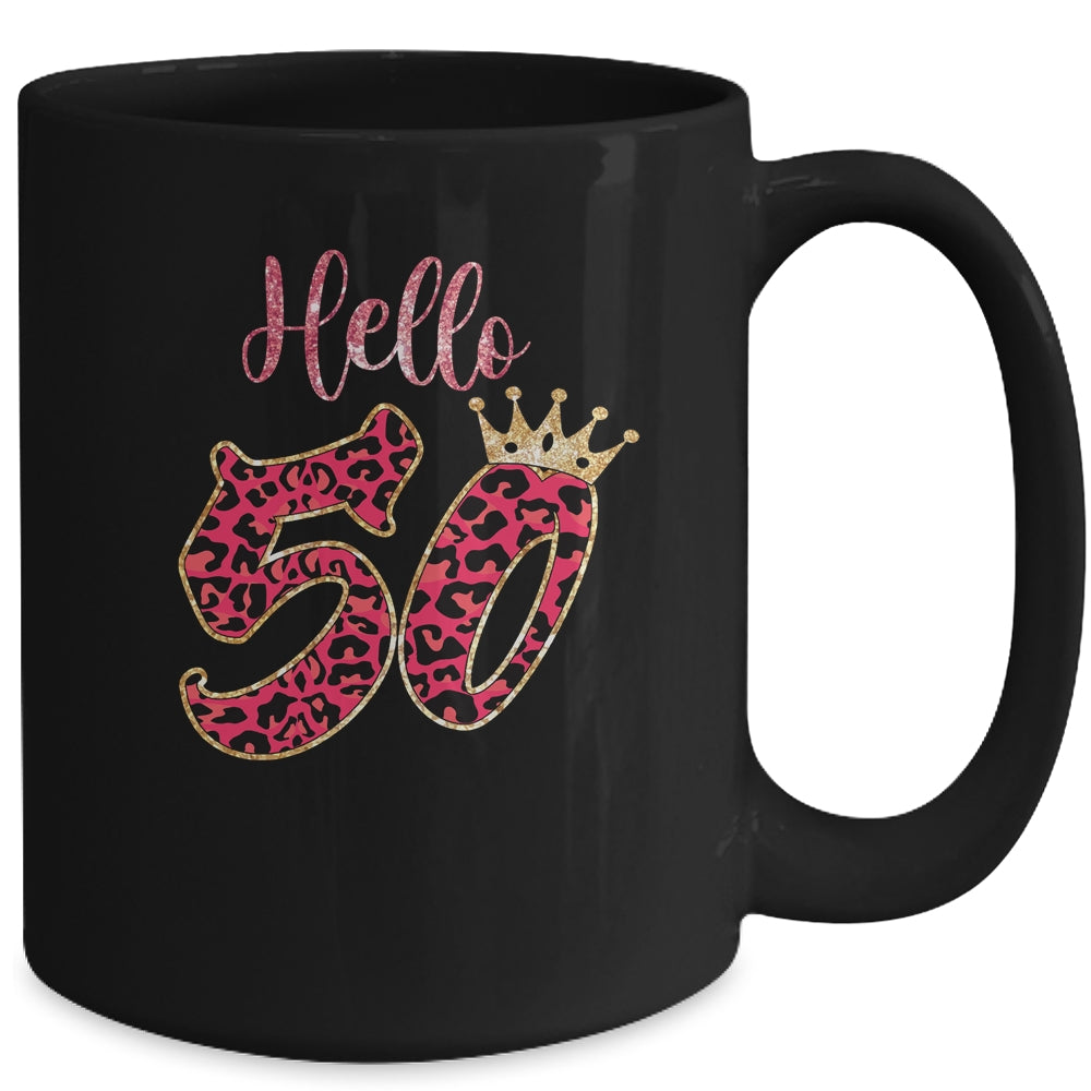 Hello 50 Years Leopard Print 50th Birthday Party Woman Ceramic Mug 11oz 15oz