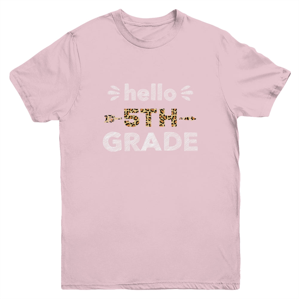 Hello Fifth Grade Back To School 1st Day Leopard Kids Youth Youth Shirt | Teecentury.com