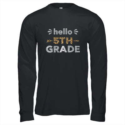 Hello Fifth Grade Back To School 1st Day Leopard Teachers T-Shirt & Hoodie | Teecentury.com