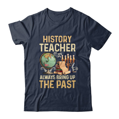 History Teachers Proud Historical Ancient World Shirt & Hoodie | teecentury