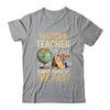 History Teachers Proud Historical Ancient World Shirt & Hoodie | teecentury