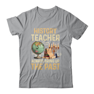 History Teachers Proud Historical Ancient World Shirt & Hoodie | teecentury