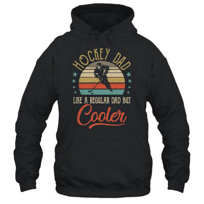 Hockey Dad Like A Regular Dad Cooler Vintage Fathers Day T-Shirt & Hoodie | Teecentury.com