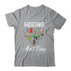 Hoeing Aint Easy Funny Gardening Gardener T-Shirt & Tank Top | Teecentury.com