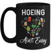 Hoeing Aint Easy Funny Gardening Gardener Mug Coffee Mug | Teecentury.com