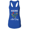 Hoeing Aint Easy Funny Gardening Gardener T-Shirt & Tank Top | Teecentury.com