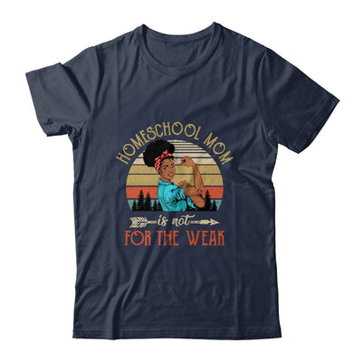 Homeschool Mom Not For The Weak Vintage Afro Woman T-Shirt & Tank Top | Teecentury.com