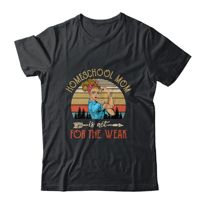 Homeschool Mom Not For The Weak Vintage T-Shirt & Tank Top | Teecentury.com