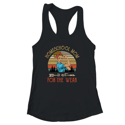 Homeschool Mom Not For The Weak Vintage T-Shirt & Tank Top | Teecentury.com