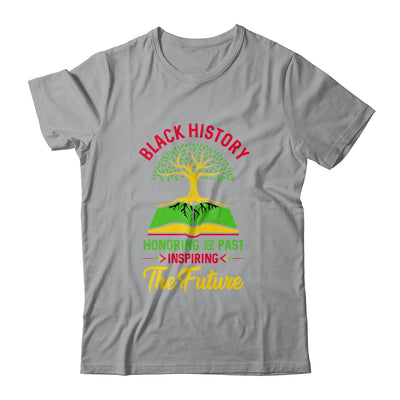 Honoring Past Inspiring Future Men Women Black History Month T-Shirt & Hoodie | Teecentury.com
