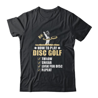 How To Play Disc Golf Frisbee Disc Golfer Humor Disc Golfing T-Shirt & Hoodie | Teecentury.com