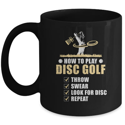 How To Play Disc Golf Frisbee Disc Golfer Humor Disc Golfing Mug Coffee Mug | Teecentury.com