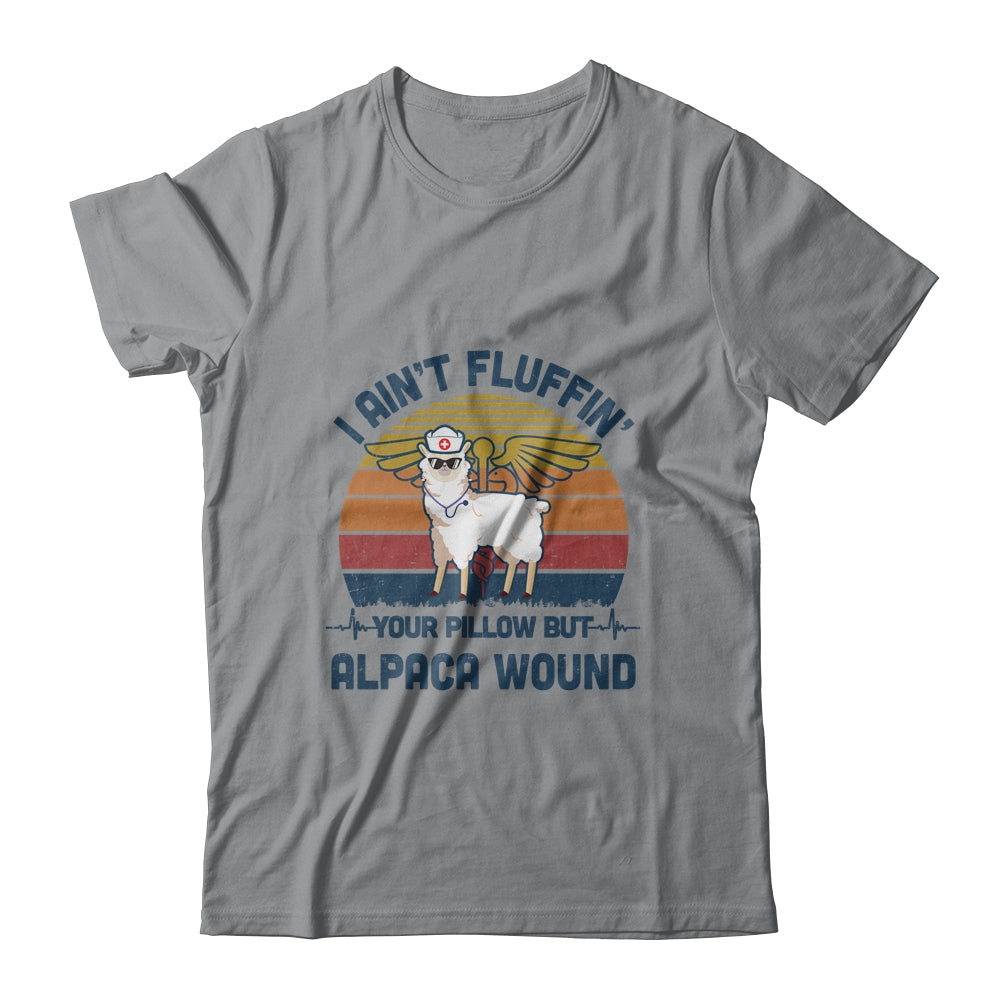 I Ain't Fluffin' Your Pillow But Alpaca Wound Nurse Vintage T-Shirt & Tank Top | Teecentury.com