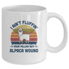 I Ain't Fluffin' Your Pillow But Alpaca Wound Nurse Vintage Mug Coffee Mug | Teecentury.com