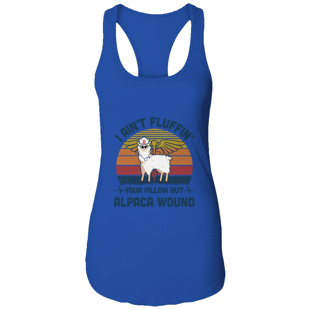 I Ain't Fluffin' Your Pillow But Alpaca Wound Nurse Vintage T-Shirt & Tank Top | Teecentury.com