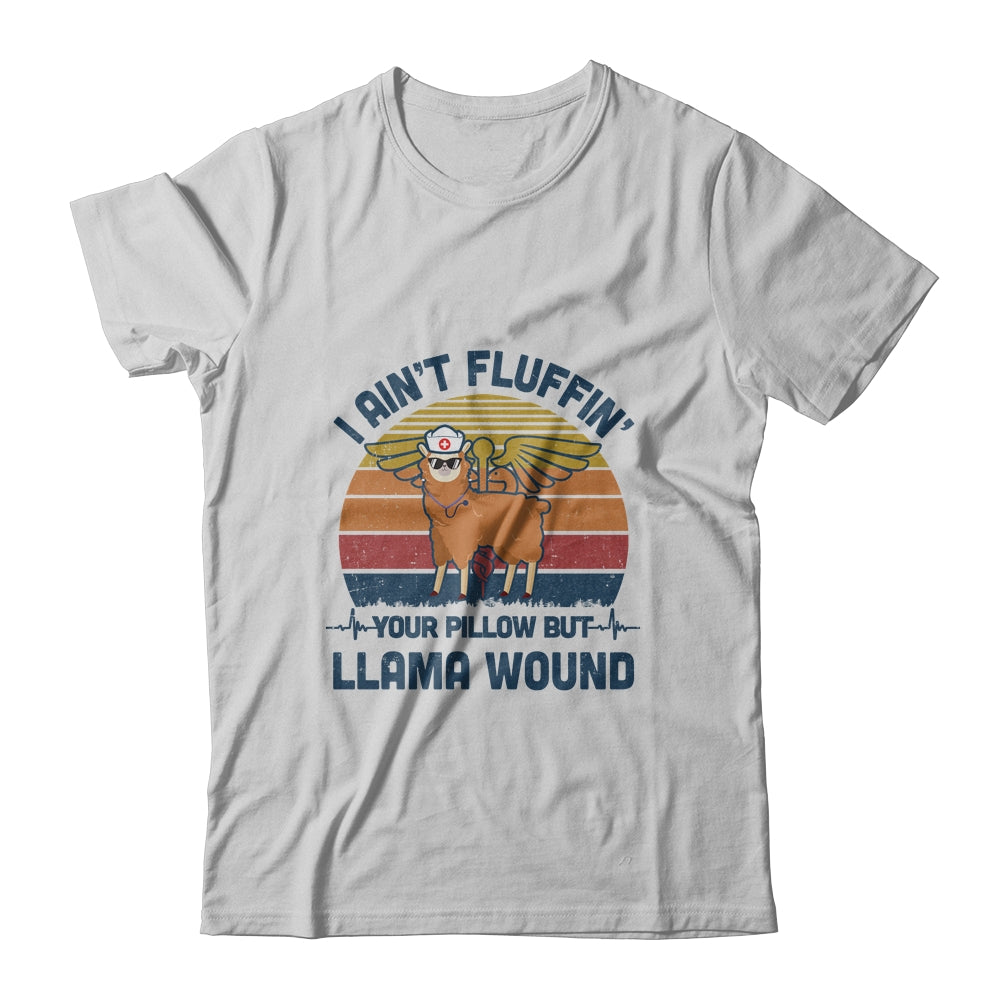 I Ain't Fluffin' Your Pillow But Llama Wound Nurse Vintage T-Shirt & Tank Top | Teecentury.com