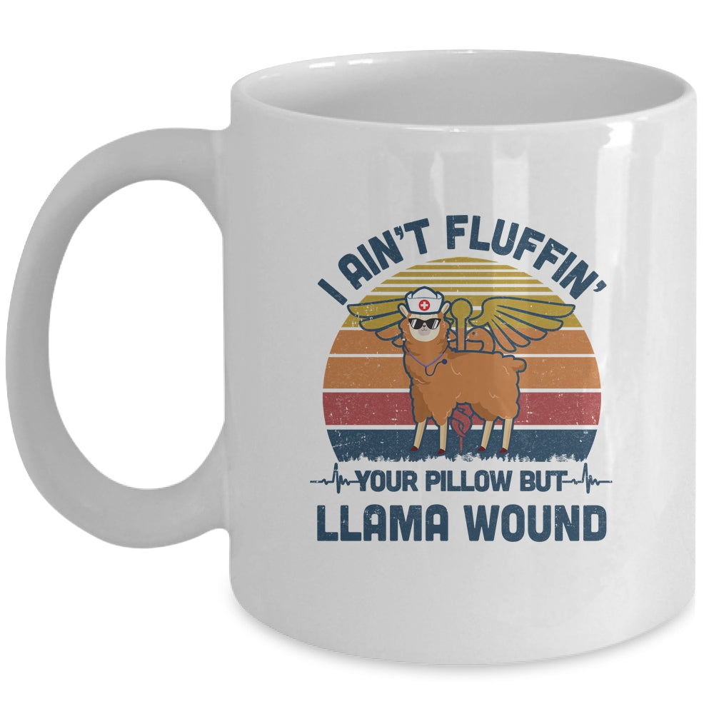 I Ain't Fluffin' Your Pillow But Llama Wound Nurse Vintage Mug Coffee Mug | Teecentury.com
