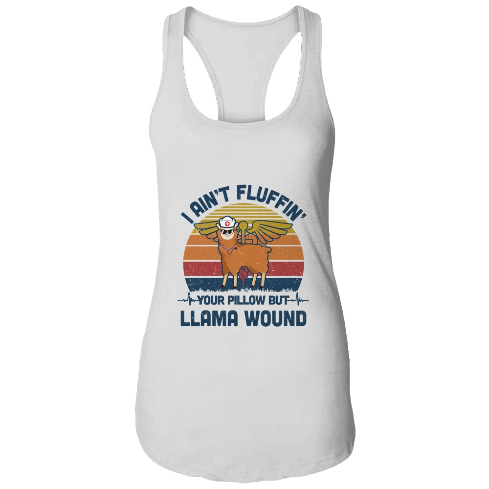 I Ain't Fluffin' Your Pillow But Llama Wound Nurse Vintage T-Shirt & Tank Top | Teecentury.com