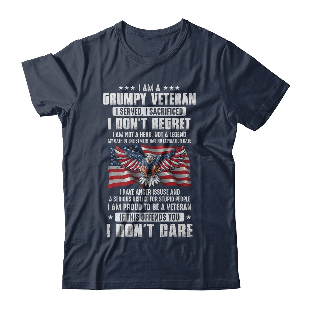 I Am A Grumpy Veteran I Served I Sacrificed Don't Regret Shirt & Hoodie ...