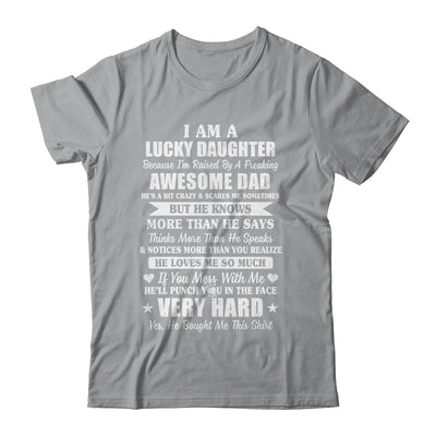 I Am A Lucky Daughter I Have A Freaking Awesome Dad T-Shirt & Hoodie | Teecentury.com