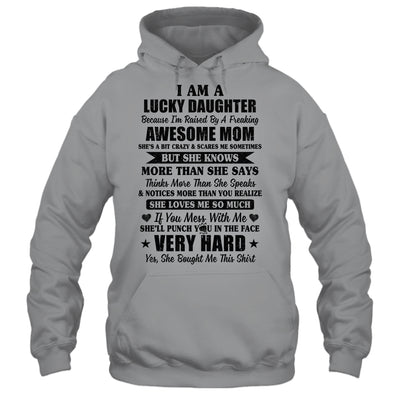 I Am A Lucky Daughter I Have A Freaking Awesome Mom T-Shirt & Hoodie | Teecentury.com