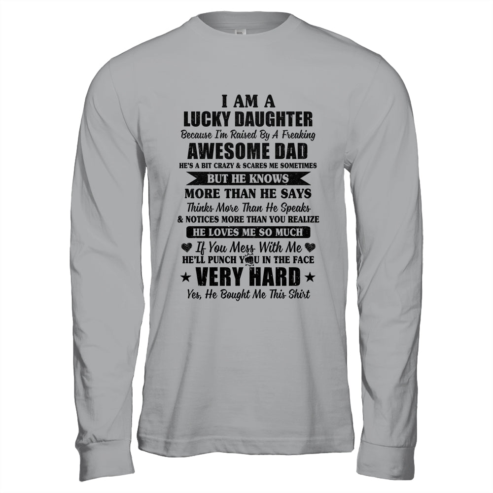 I Am A Lucky Daughter I'm Raised By A Freaking Awesome Dad T-Shirt & Hoodie | Teecentury.com