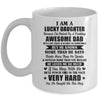 I Am A Lucky Daughter I'm Raised By A Freaking Awesome Dad Mug Coffee Mug | Teecentury.com