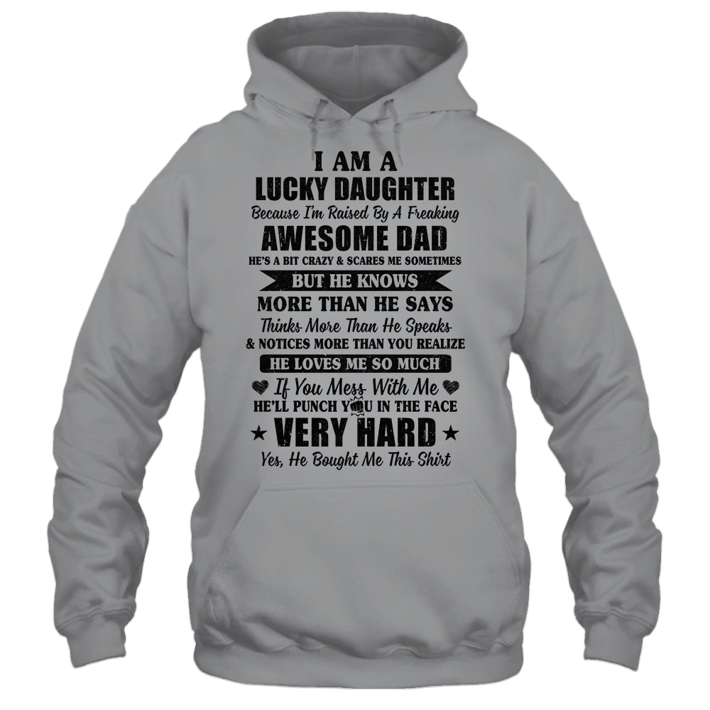 I Am A Lucky Daughter I'm Raised By A Freaking Awesome Dad T-Shirt & Hoodie | Teecentury.com